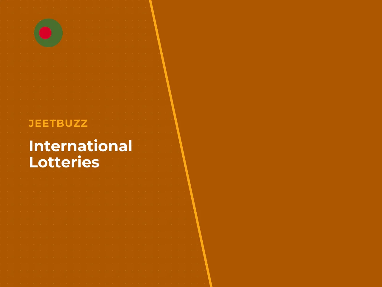 Top international lotteries available from Bangladesh. While local games are banned, offshore platforms give Bangladeshi players access to global giants. Below are the most popular international lotte